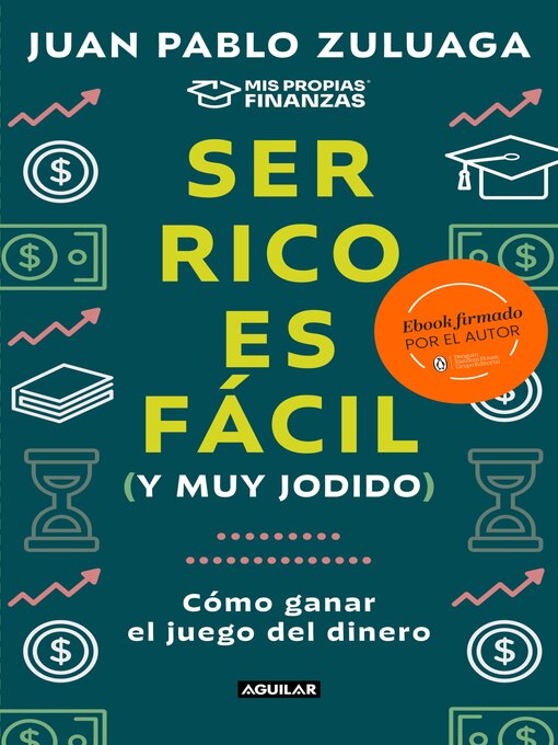 Title details for Ser rico es fácil (y muy jodido) by Juan Pablo Zuluaga - Wait list